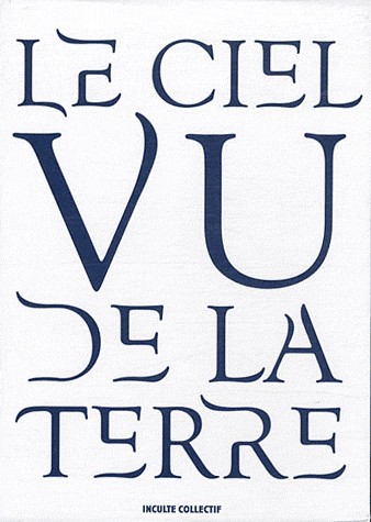 Le ciel vu de la Terre : Figures du ciel, Approches du ciel, L'éternité par les astres