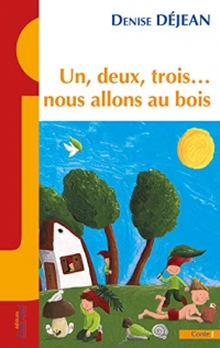 Un, deux, trois… nous allons au bois