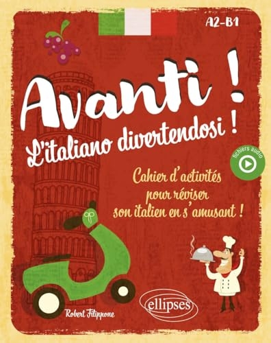 Avanti ! L'italiano divertendosi ! A2-B1