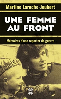 Une femme au front: Mémoires d’une reporter de guerre
