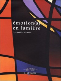 Emotion(s) en lumière : Le vitrail à Genève