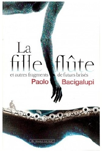 La fille flûte et autres fragments de futurs brisés