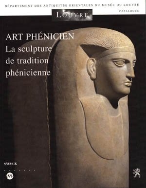 Art phénicien. La Sculpture de tradition phénicienne