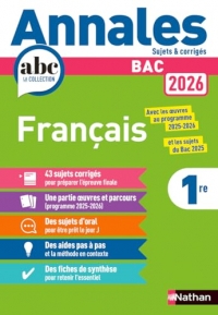 Annales ABC du BAC 2026 - Français 1re - Sujets et corrigés - Enseignement commun première - Epreuve finale Bac 2026
