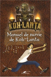 Manuel de survie de Koh-Lanta