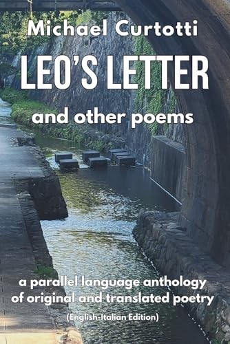 Leo's Letter and other Poems: A parallel language anthology of original and translated poetry (English-Italian Edition)