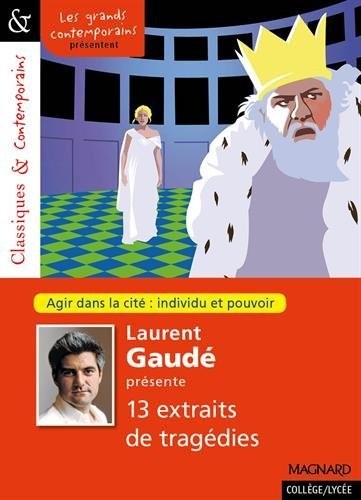 Laurent Gaudé présente 13 tragédies