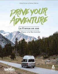 Drive your adventure : la france en van