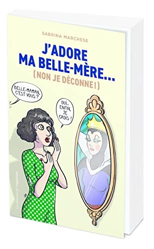 J'adore ma belle-mère... Non j'déconne...