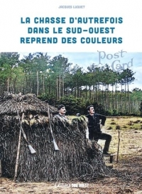 La chasse dans le Sud-Ouest autrefois. reprend des couleurs: reprend des couleurs