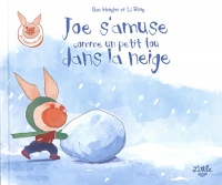 Joe s'amuse comme un petit fou dans la neige