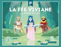 La fée Viviane: La dame du lac