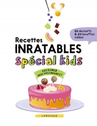 Recettes inratables spécial kids!