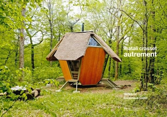 Milieux de vie, lieux de vie: 80 créations par matali crasset