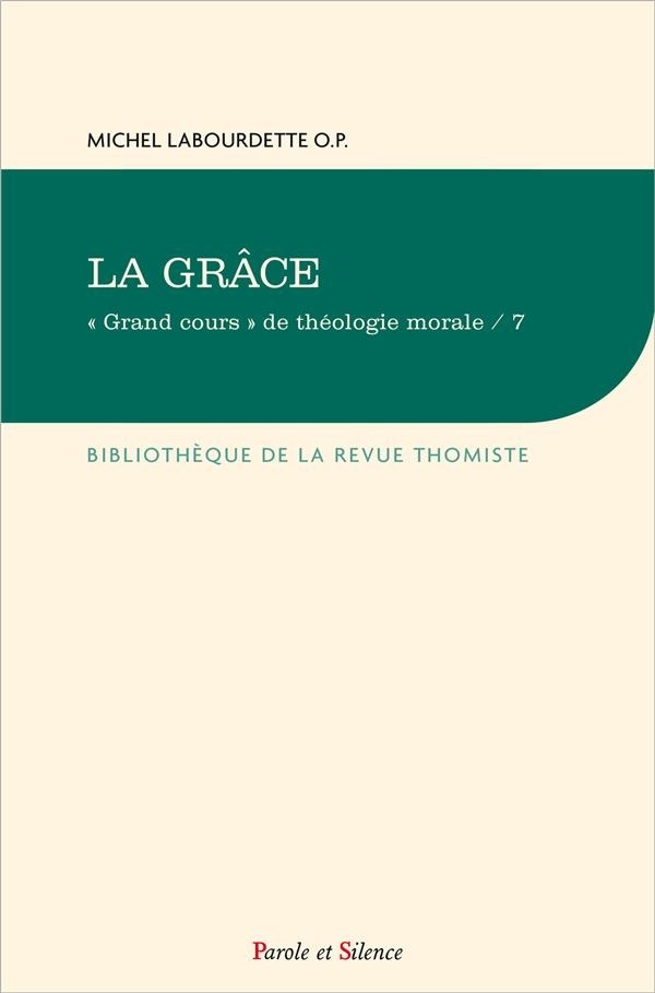Grand cours de théologie morale : Tome 7, La Grâce