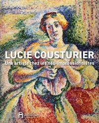 Lucie Cousturier: Une artiste chez les néo- impressionnistes