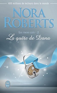 Les trois clés, Tome 2 : La quête de Dana