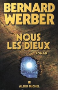 Le Cycle des Dieux, Tome 1 : Nous, les Dieux