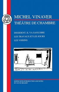 Theatre De Chambre: Dissident, Il Va Sans Dire/Les Travaux Et Les Jours/Les Voisins