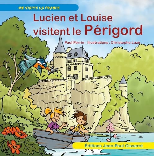 Lucien et Louise visitent le Périgord