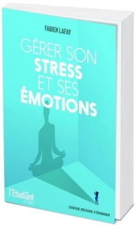 Gérer son stress et ses émotions