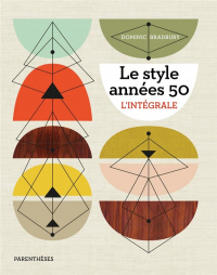 Le Style Annees 50 - l'Intégrale