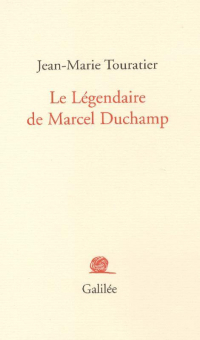 Le Legendaire de Marcel Duchamp