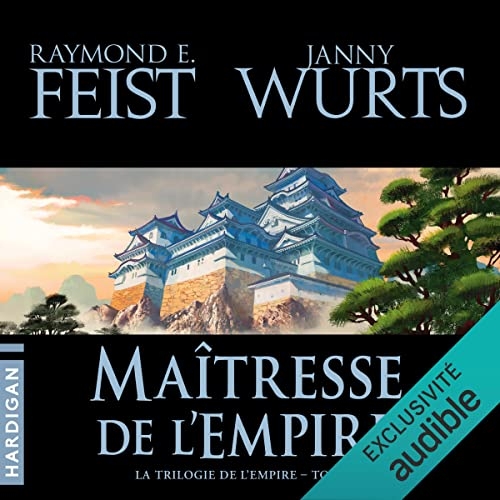 Maîtresse de l'empire: La Trilogie de L'Empire 3