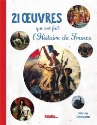 20 oeuvres qui ont fait l'Histoire de France