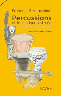Percussions - Et la musique est née