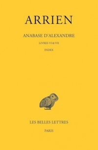 Anabase d'Alexandre: Tome 3, Livres VI & VII - Index
