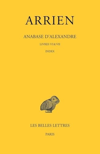 Anabase d'Alexandre: Tome 3, Livres VI & VII - Index