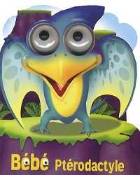 Bébés Dinos : Ptérodactyle (Dinosaure)-Dès 3 ans