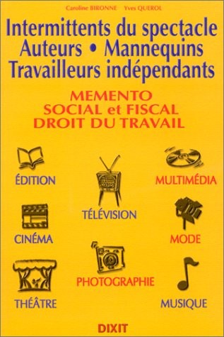 Intermittents du spectacle. Auteurs. Mannequins. Travailleurs indépendants