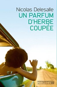 Un Parfum d'herbe coupée