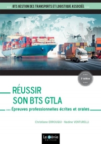 Réussir son BTS GTLA: Epreuves professionnelles écrites et orales