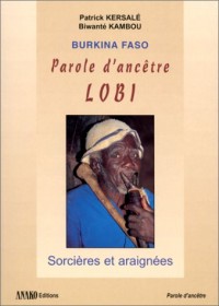 Burkina-Faso, parole d'ancêtre, Lobi