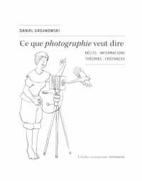 Ce que Photographie veut dire