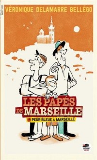 Les Papés de Marseille, Tome 1, Peur bleue à Marseille
