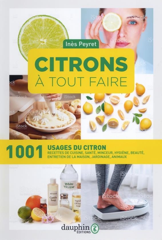 Citrons à tout faire - 1001 idées pratiques