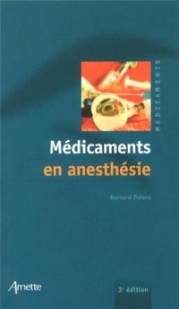 Médicaments en anesthésie 3e édition
