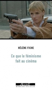 Ce que le féminisme fait au cinéma français: Les années 1970, de l'émancipation à la contre-attaque patriarcale