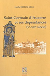 Saint-Germain d'Auxerre et ses dépendances (Ve-VIIIe siècle)