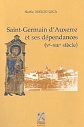 Saint-Germain d'Auxerre et ses dépendances (Ve-VIIIe siècle)