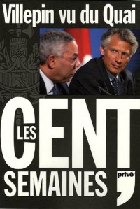 Villepin vu du Quai, Les cent semaines