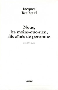 Nous, les Moins-que-Rien, Fils aînés de Personne : 12 (+1) autobiographies