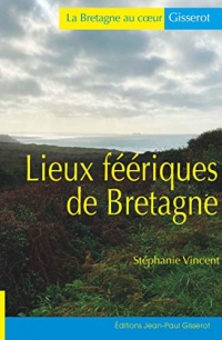 Lieux féériques de Bretagne