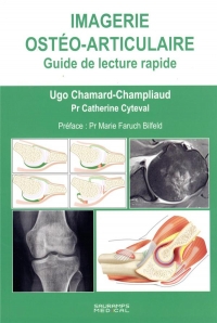 IMAGERIE OSTEO-ARTICULAIRE: Guide de lecture pratique