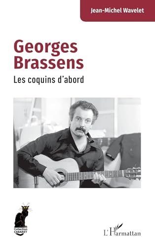 Georges Brassens: Les coquins d’abord