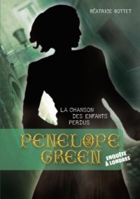 Penelope Green, Tome 1 : La chanson des enfants perdus